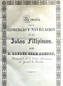 Memoria sobre el comercio y navegación de las Islas Filipinas, de R. Díaz Arenas (Cádiz,  1838).