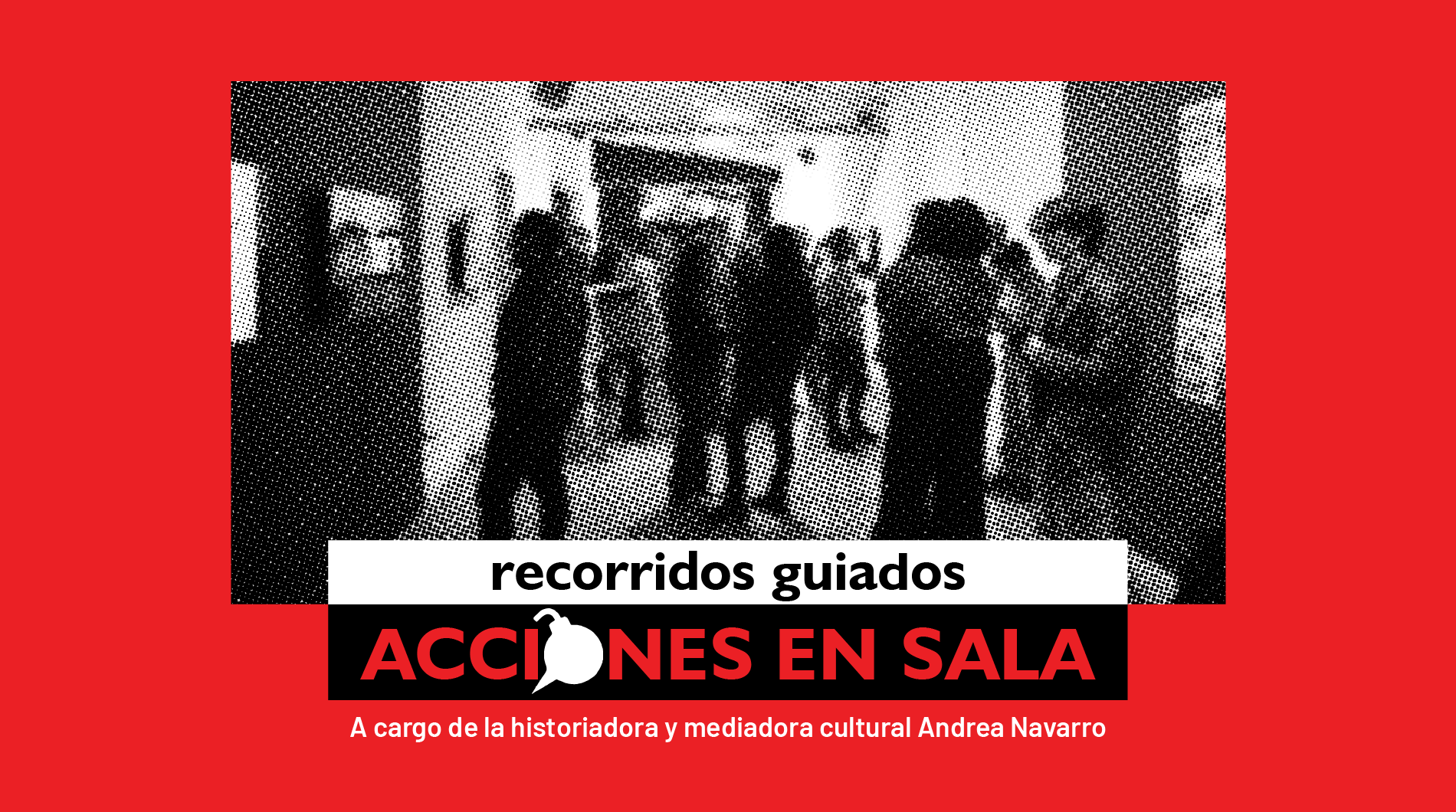 Recorridos guiados: Acciones en sala