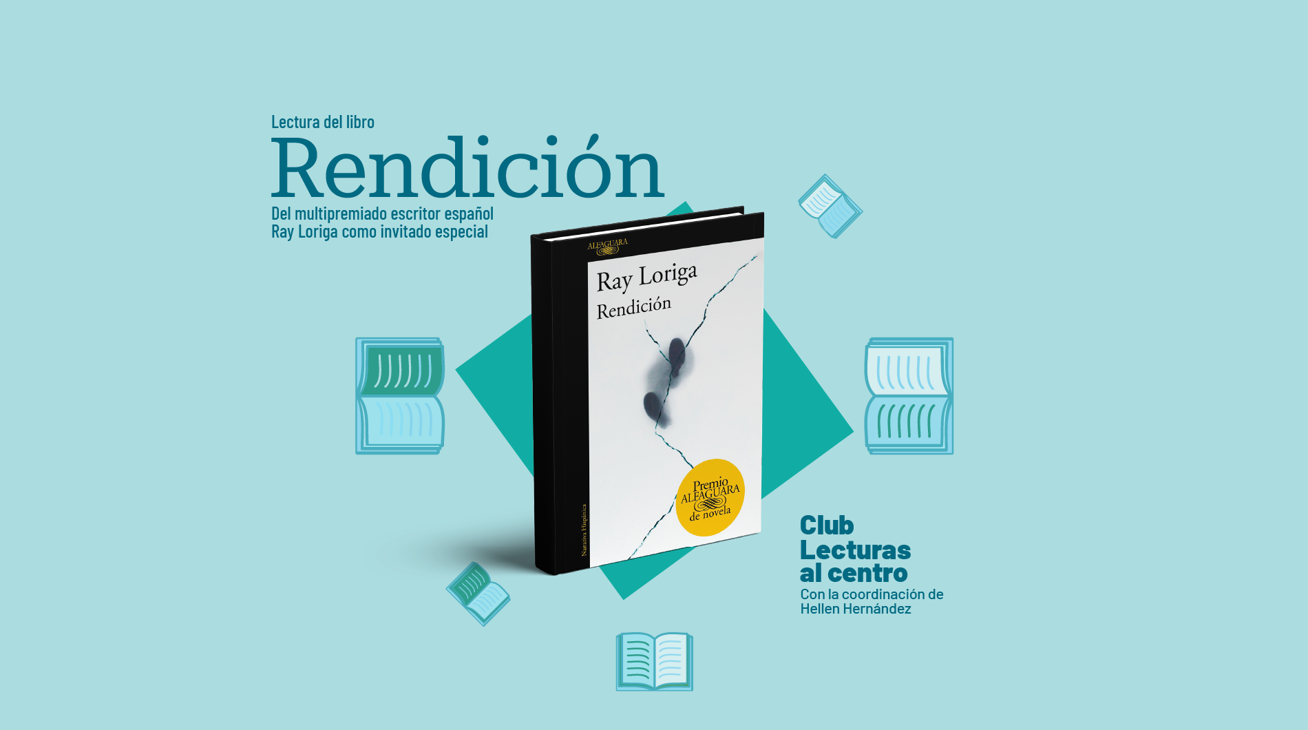 Lecturas al Centro/ con el multipremiado escritor español Ray Loriga como invitado especial,