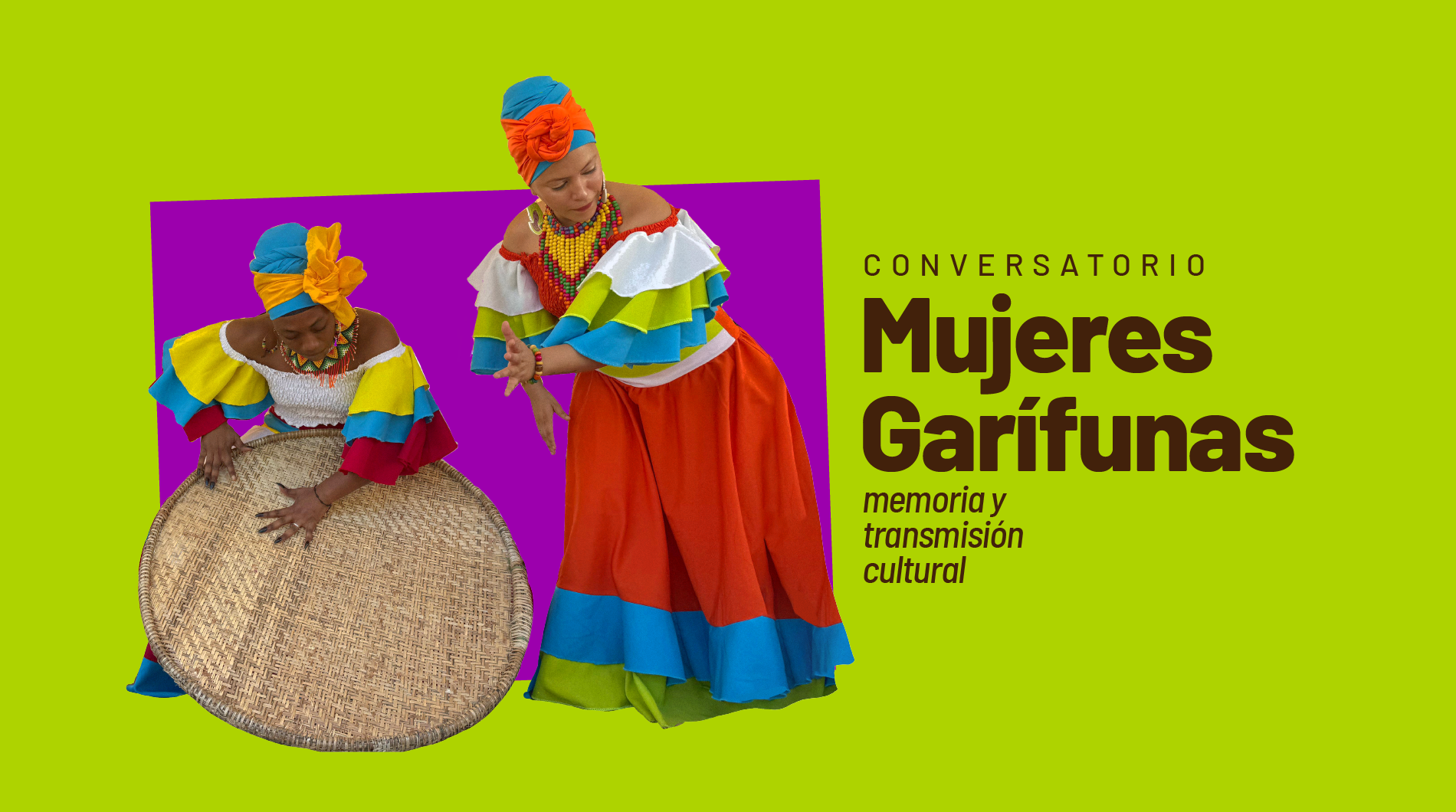 Conversatorio: Mujeres garífunas, memoria y transmisión cultural