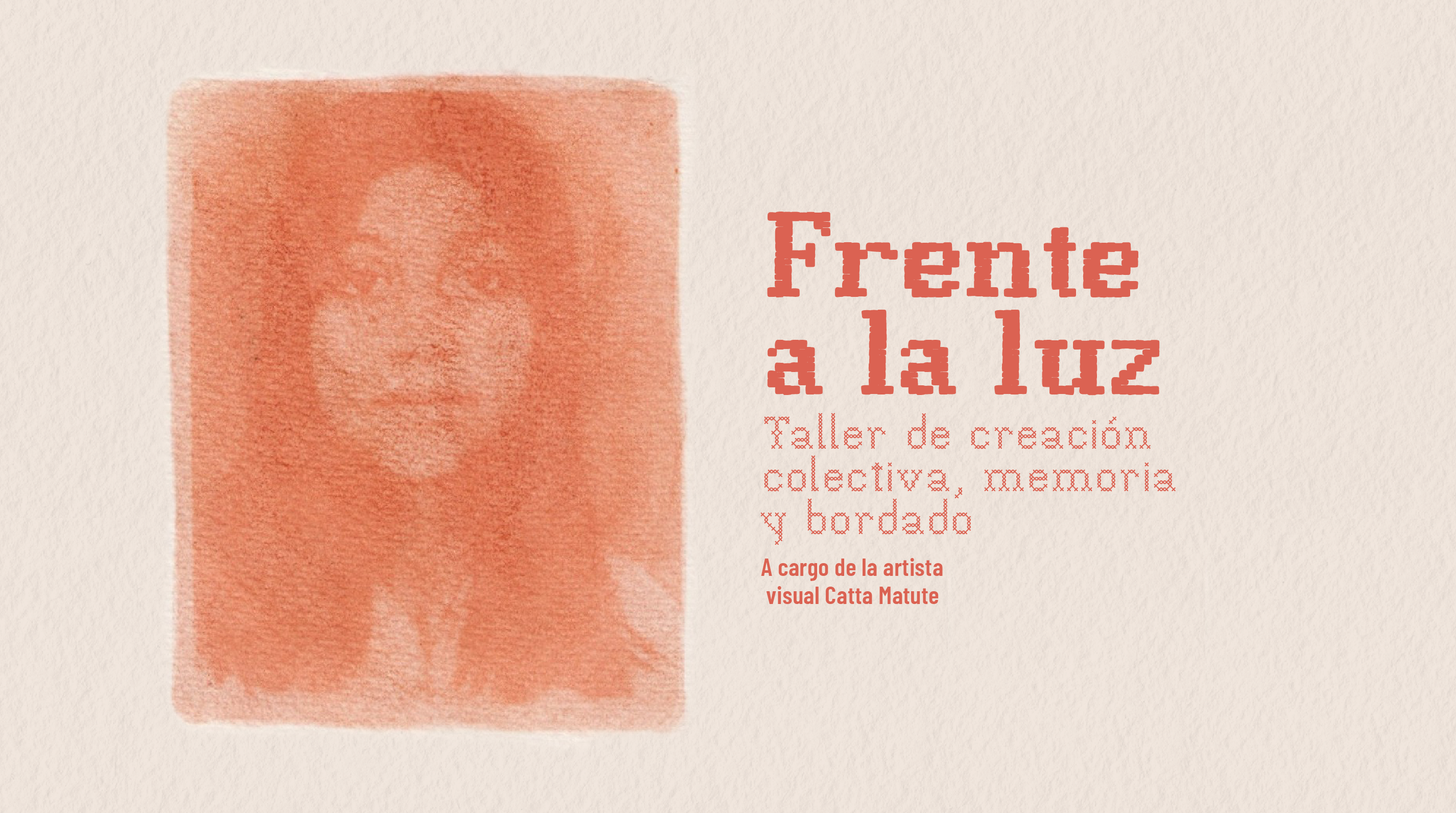 Frente a la luz - Taller de creación colectiva, memoria y bordado
