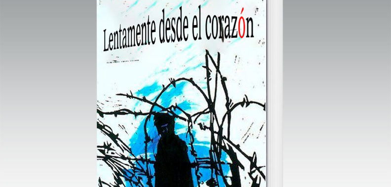 Lentamente desde el corazn