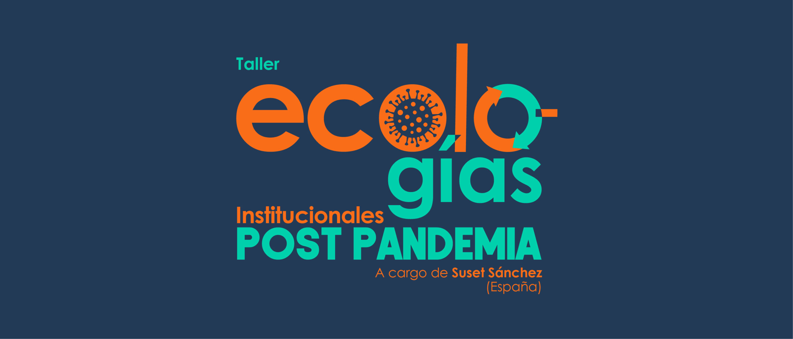 Taller Ecologas institucionales post pandemia
