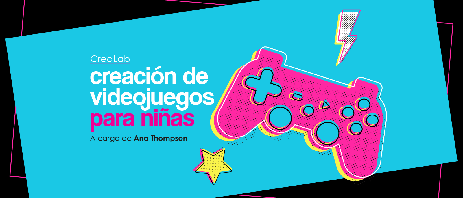 Creacin de Video Juegos para Nias