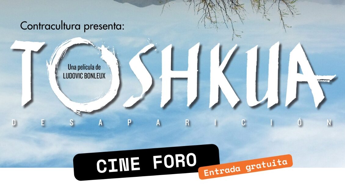 TOSHKUA Proyeccin del documental y Cineforo