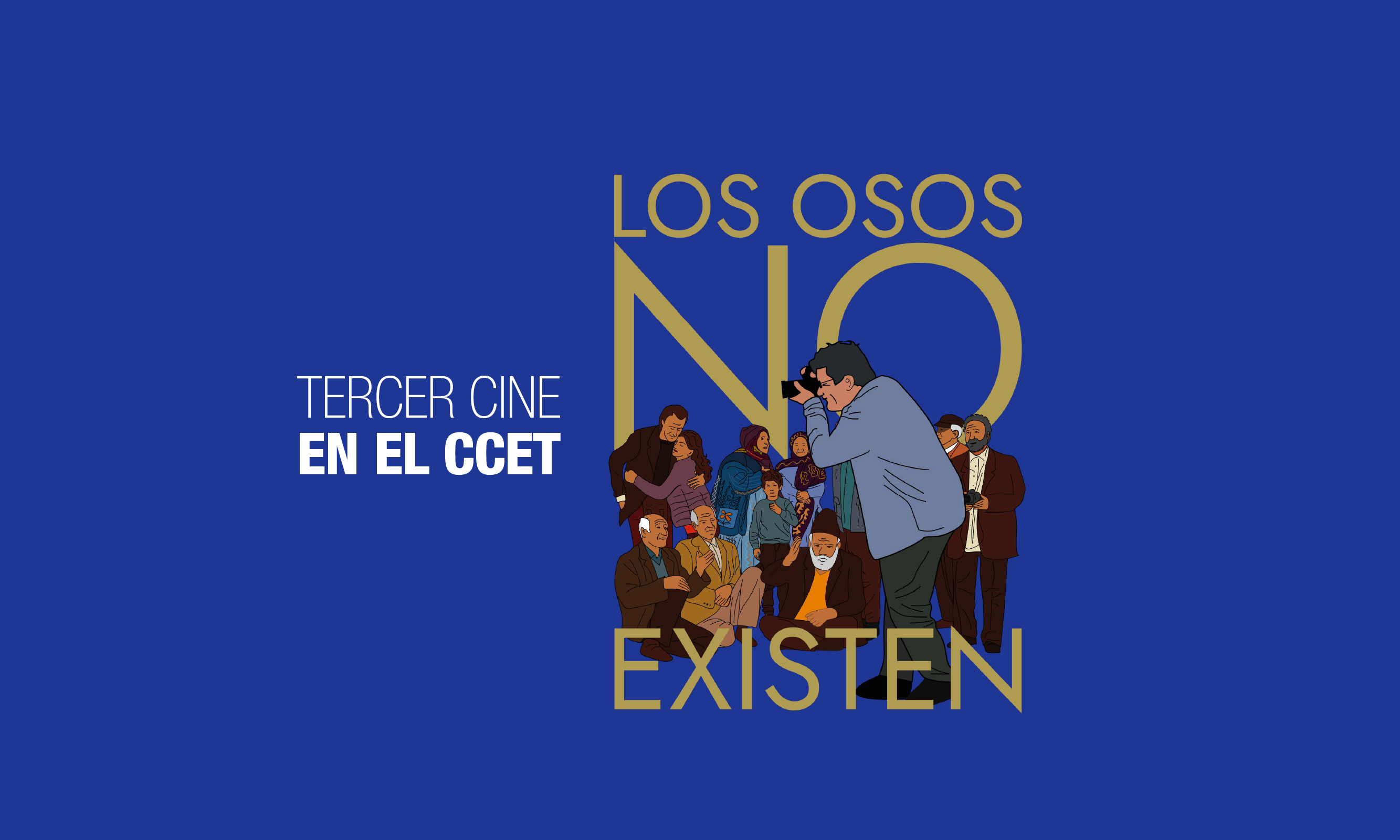 Tercer Cine en el CCET LOS OSOS NO EXISTEN