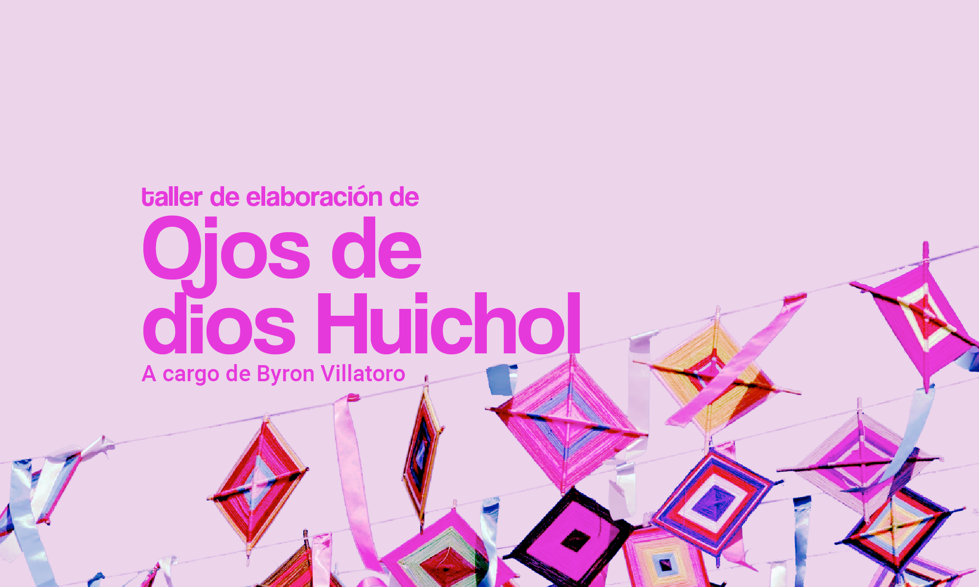 Taller artstico elaboracin de Ojos de Dios Huichol