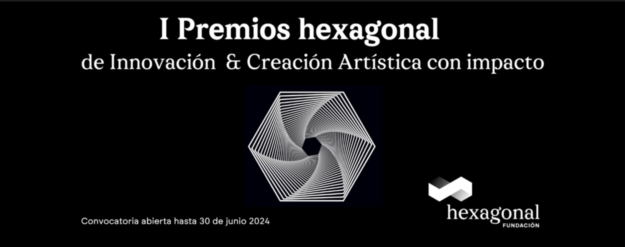 I Premios Hexagonal de Innovacin amp Creacin Artstica con Impacto