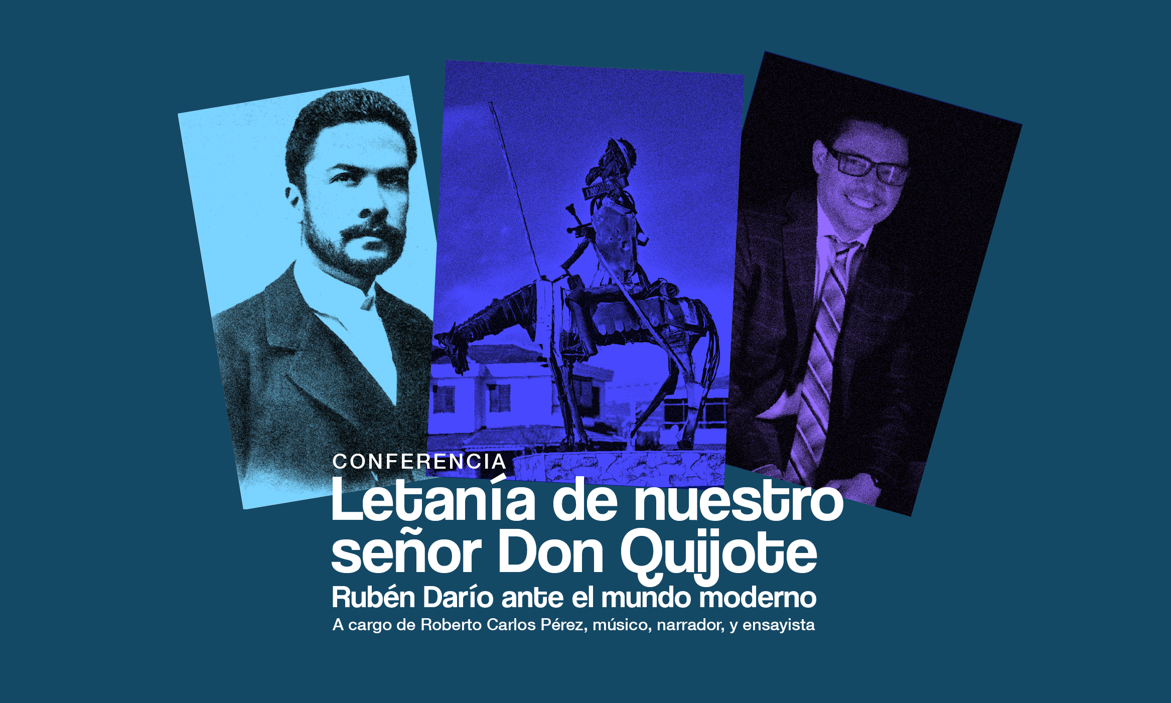 Conferencia Letana de nuestro seor Don Quijote Rubn Daro ante el mundo moderno