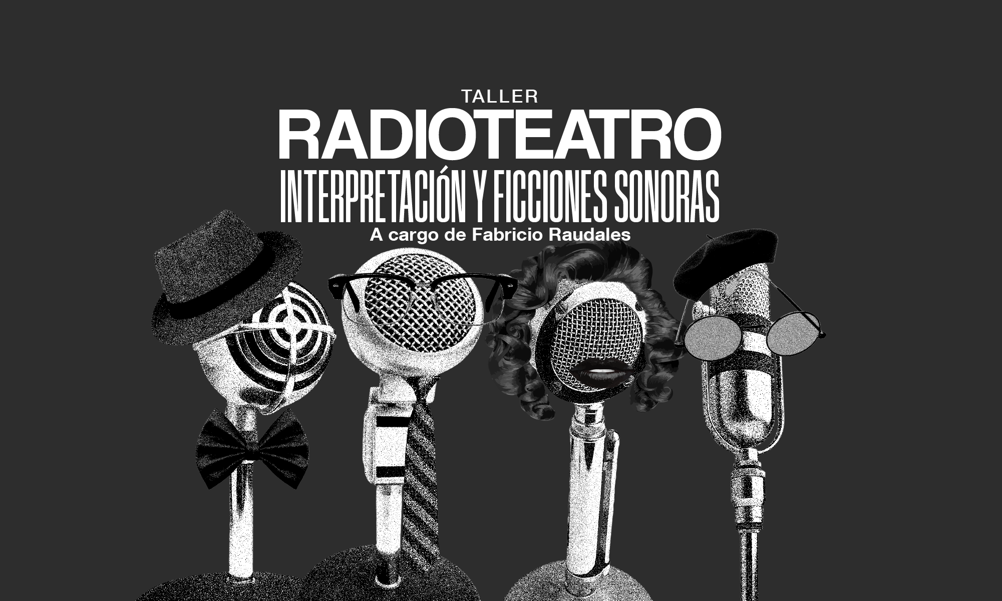 Taller de Radioteatro Interpretacin y Ficciones Sonoras