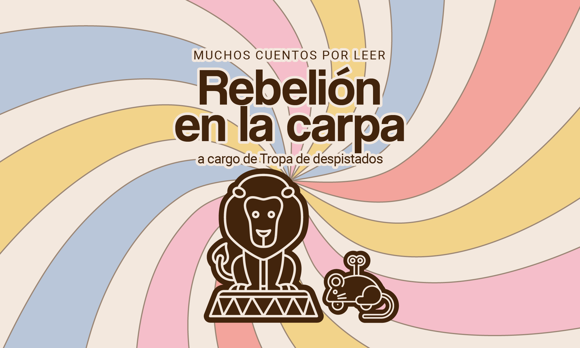 Muchos Cuentos por Leer Rebelin en la Carpa