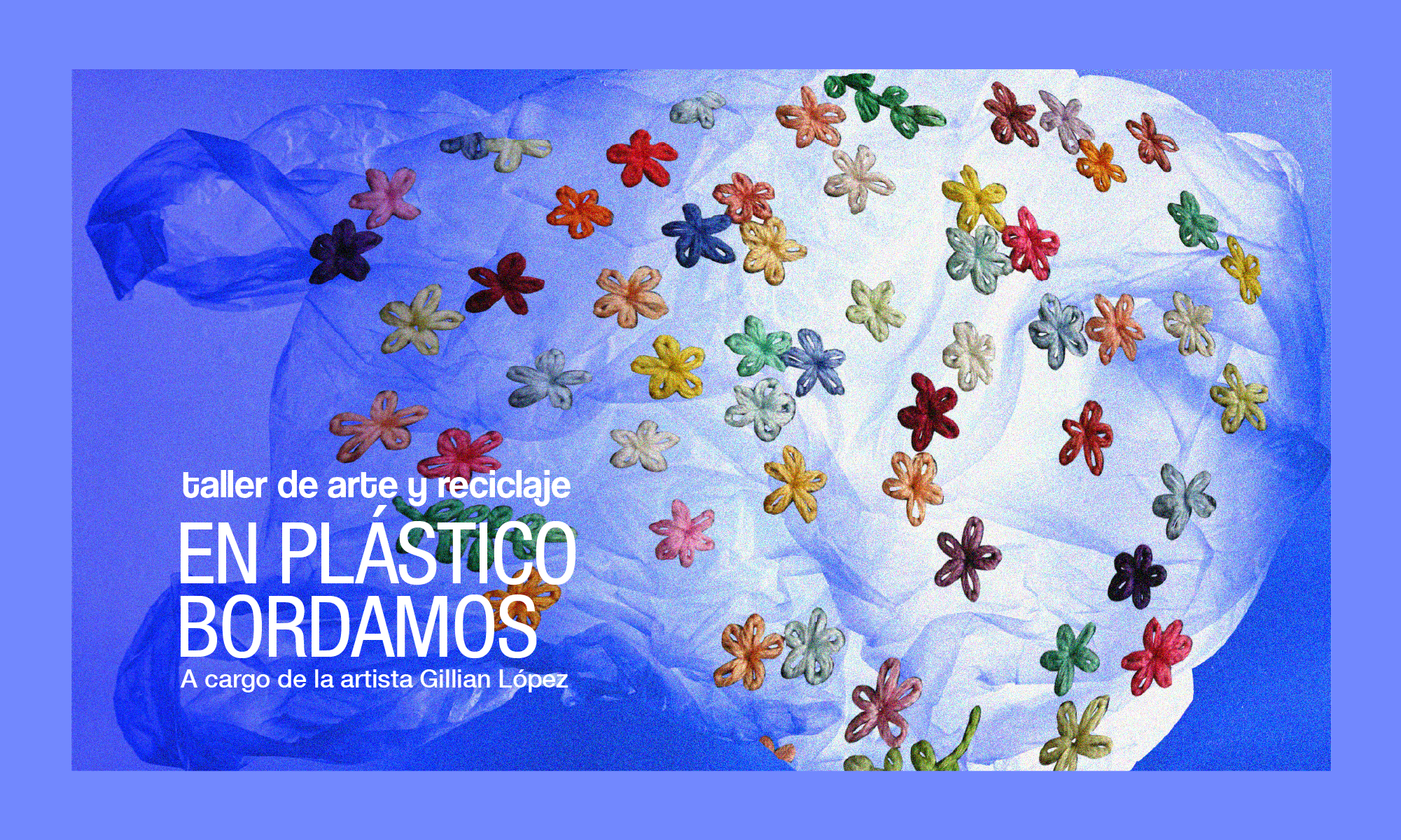 Taller de Arte y Reciclaje En plstico bordamos