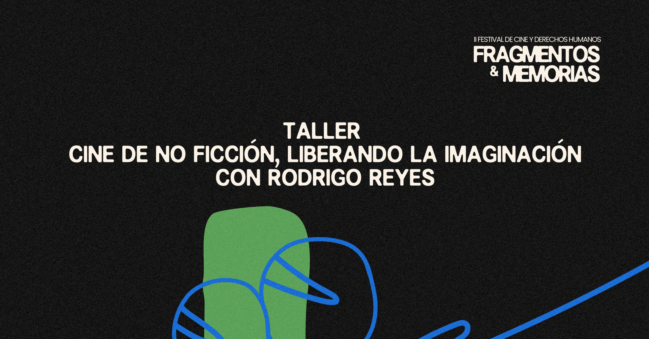 Taller Cine de No Ficcin Liberando la Imaginacin
