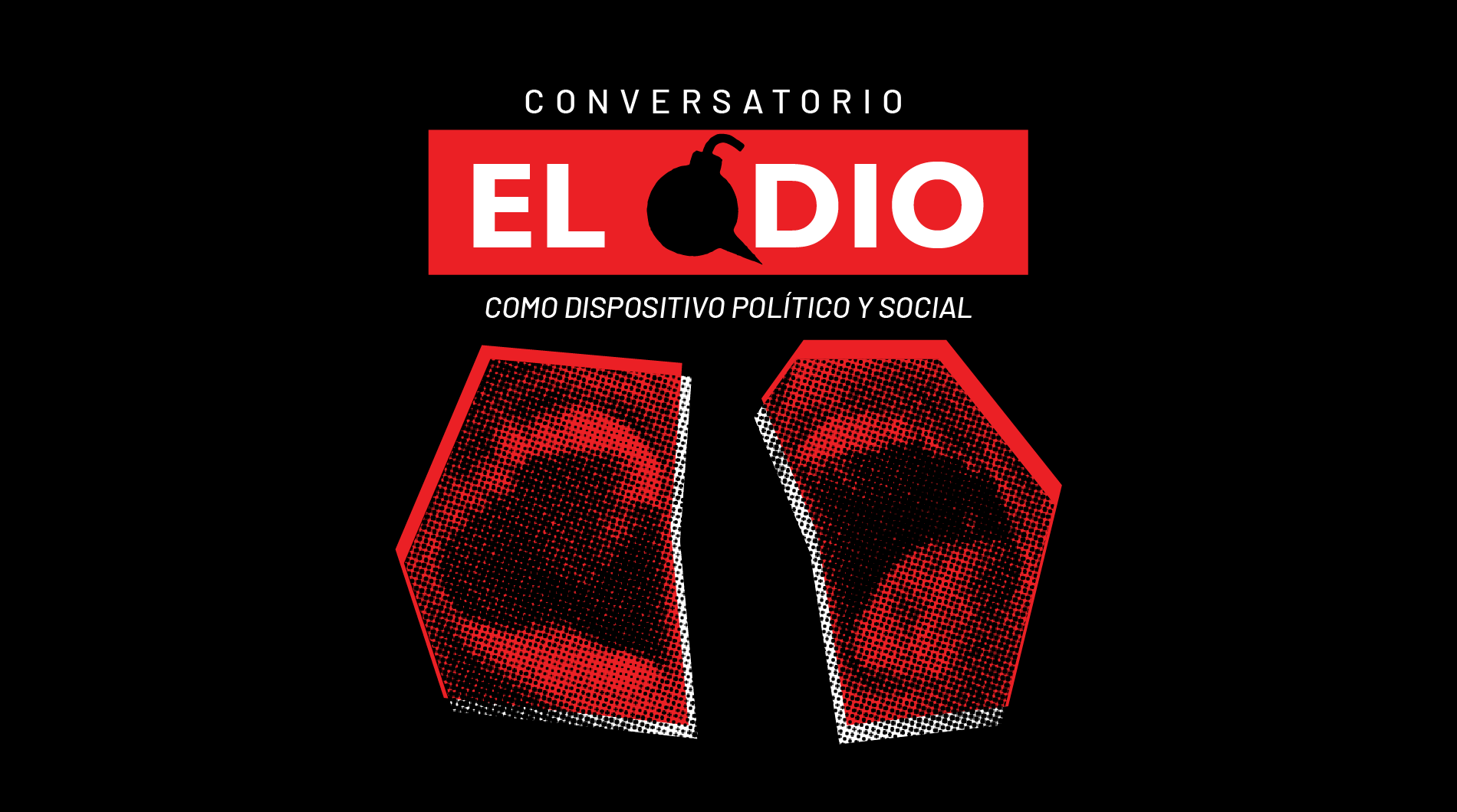 Conversatorio: El odio como dispositivo político y social